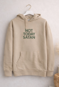 Not Today Satan Hoodie – Beige